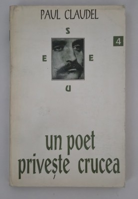 Paul Claudel Un poet priveste crucea foto