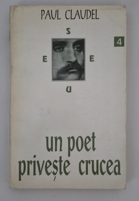 Paul Claudel Un poet priveste crucea