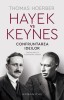 Hayek vs Keynes: Confruntarea Ideilor - Thomas Hoerber - Carte Filosofie Economie, Stiinta - Editie Noua/Anticariat