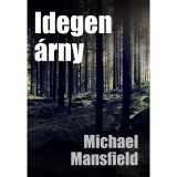 Idegen &aacute;rny - Michael Mansfield