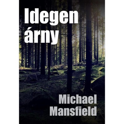 Idegen &amp;aacute;rny - Michael Mansfield foto