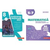 Pachet Evaluarea Nationala Matematica 2027. Teste recapitulative din materia claselor 5-7 si Evaluarea Nationala clasa 8 - Anton Negrila, Gabriel Popa