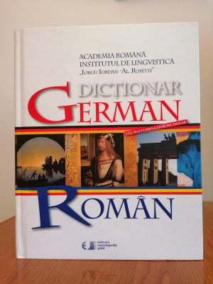 Academia Rom&amp;acirc;nă, Dicționar german-rom&amp;acirc;n, Editura Univers Enciclopedic Gold, 2010 foto