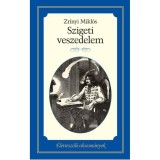 Szigeti veszedelem - &Eacute;letresz&oacute;l&oacute; olvasm&aacute;nyok 12. - Zr&iacute;nyi Mikl&oacute;s