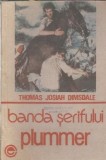 Banda serifului Plummer - Thomas Josiah Dimsdale, Editura elit, 1992, Literatura clasica, Editie veche, Carti rare