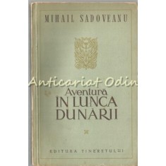Aventura In Lunca Dunarii - Mihail Sadoveanu