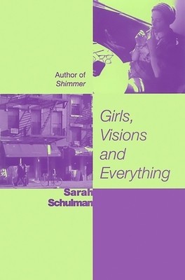Girls, Visions, and Everything