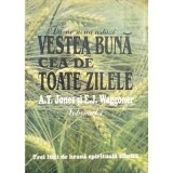 Vestea Bună cea de toate zilele, vol. 1 &ndash; A.T. Jones, E.J. Waggoner