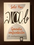 Solo Har Herescu - Generația confruntărilor. The Challenged Generation