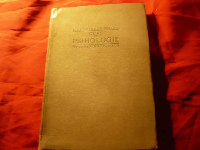 C.Radulescu-Motru - Curs de Psihologie -Prima Ed. 1923 Cultura Nationala , 360p
