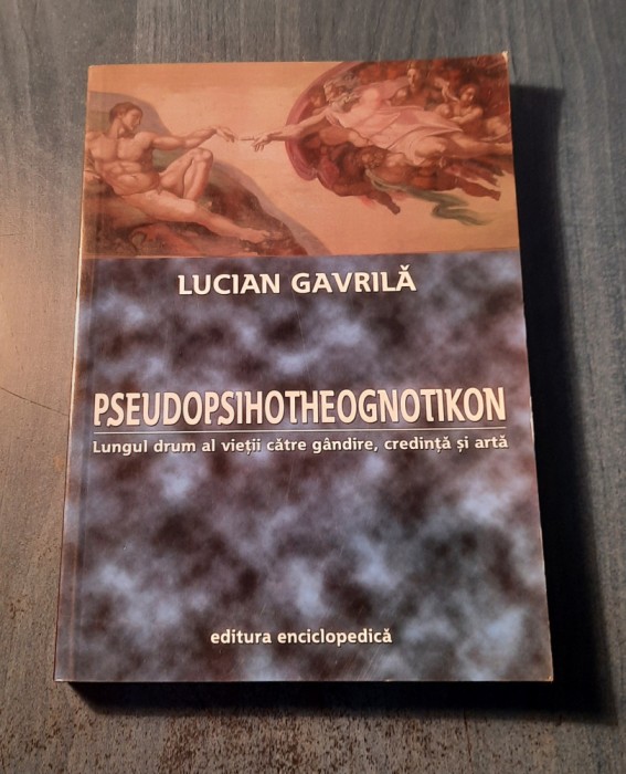 Pseudopsihotheognotikon lungul drum al vietii cqtre gabdire credinta L Gavrila