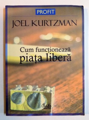 CUM FUNCTIONEAZA PIATA LIBERA de JOEL KURTZMAN , 2006 foto