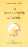 LA IZVORUL CRISTALIN AL BUCURIEI-OMRAAM MIKHAEL AIVANHOV-275353