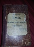 Jean Jacque Rousseau-Emil sau despre educatie,1923,894 pag,de Colectie,T.GRATUIT, 38, Rosu