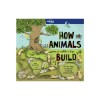 How Animals Build