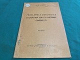PROBLEMELE GEOLOGICE ȘILEGĂTURA LOR CU AȘEZĂRILE OMENEȘTI * G. FILIPESCU / 1942 * 2 1 1