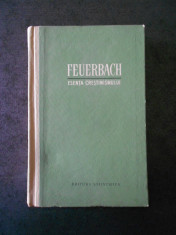 LUDWIG FEUERBACH - ESENTA CRESTINISMULUI (1961, editie cartonata) foto