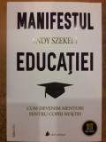 Manifestul educatiei, Andy Szekely