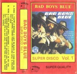 Casetă audio Bad Boys Blue &ndash; Super Disco Vol. 1