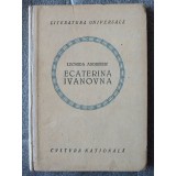 Leonida Andreiew (Andreev) - Ecaterina Ivanovna (dramă &icirc;n patru acte) (1923)