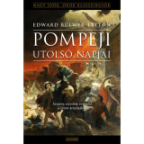 Pompeji utols&oacute; napjai - Edward Bulwer-Lytton