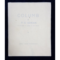COLUMB - CUGETARI de P.G. ADRIAN , CU UN PORTRET AL AUTORULUI de M.H. MAXI , 1938 , EXEMPLAR NUMEROTAT VI DIN XII PE HARTIE DE JAPONIA ALBA *