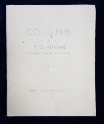 COLUMB - CUGETARI de P.G. ADRIAN , CU UN PORTRET AL AUTORULUI de M.H. MAXI , 1938 , EXEMPLAR NUMEROTAT VI DIN XII PE HARTIE DE JAPONIA ALBA * foto