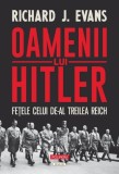 Oamenii lui Hitler. Fetele celui de-Al Treilea Reich - Richard J. Evans