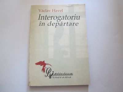 INTEROGATORIU IN DEPARTARE - VACLAV HAVEL foto