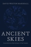 Ancient Skies: Constellation Mythology of the Greeks