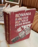 ROMANIA IN ANII CELUI DE-AL DOILEA RAZBOI MONDIAL, Volumul 3