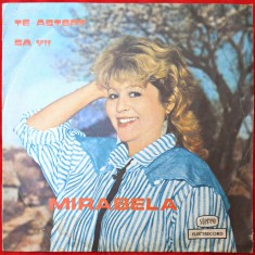 MIRABELA - TE AȘTEPT SĂ VII - MIRABELA - DISC VINYL / VINIL LP, ALBUM PICK-UP ELECTRECORD