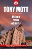 Ultima vara otravita - Tony Mott, 2020