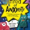 Tired of Anxiety: A Kid&#039;s Guide to Befriending Difficult Thoughts &amp; Feelings and Living Your Life Anyway