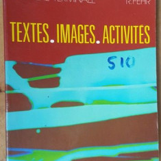 Francais premiere terminale textes,images,activites-R. Fehr