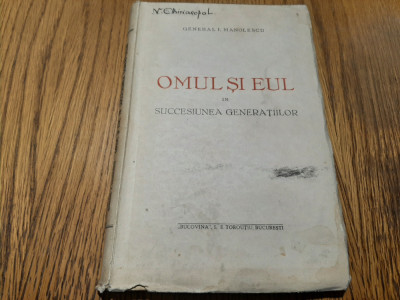OMUL SI EUL in Succesiunea Generatiilor - I. Manolescu (general) - F.An, 255 p. foto
