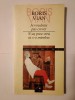 Boris Vian - Je voudrais pas crever. N-aș prea vrea ca s-o mierlesc