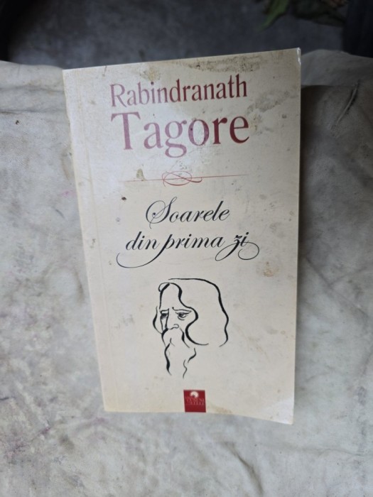 Soarele din prima zi - Rabindranath Tagore