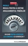 Cumpara ieftin Noile reguli pentru a obtine angajamentul tinerilor. Un ghid pentru a intelege si a comunica cu generatia Y/Michael McQueen