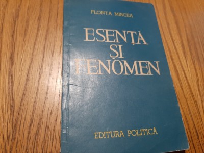 FLONTA MIRCEA (dedicatie-autograf) - Esenta si Fenomen - 1962, 94 p. foto