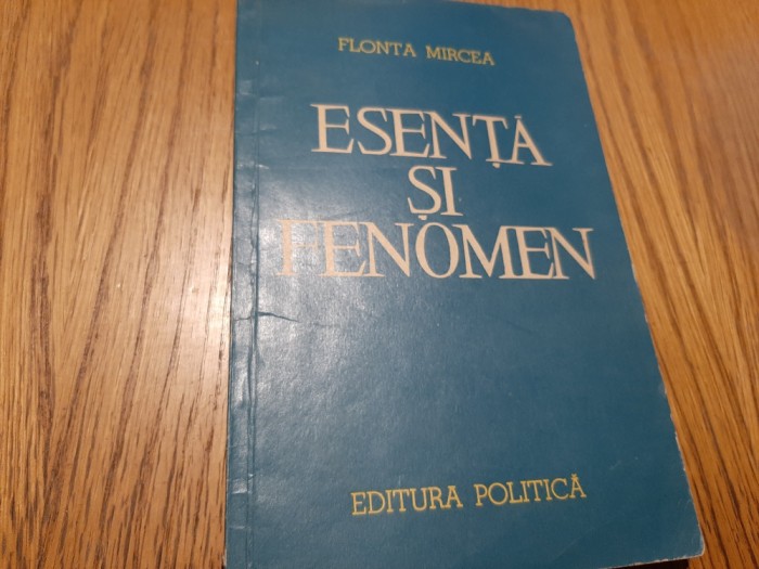 FLONTA MIRCEA (dedicatie-autograf) - Esenta si Fenomen - 1962, 94 p.