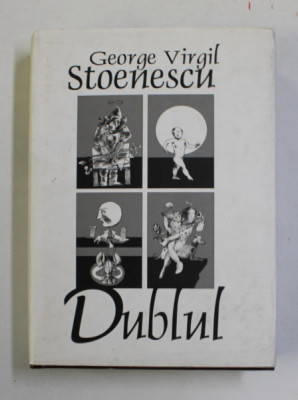 DUBLUL , versuri de GEORGE VIRGIL STOENESCU , ilustratii de MIRCIA DUMITRESCU , 2006, DEDICATIE * foto