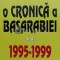 O cronica a Basarabiei (volumul 2) - 1999 - Mircea Radu Iacoban (V103)