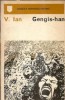 Gengis-han V. Ian Editura Univers 1973 Roman Literatura Clasica Editie Veche Carti