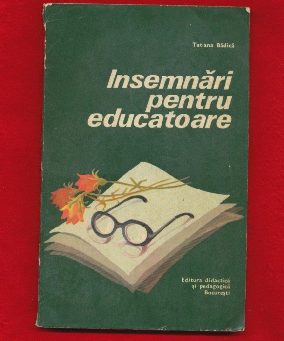 &quot;Insemnari pentru educatoare&quot; -Tatiana Badica, 1979