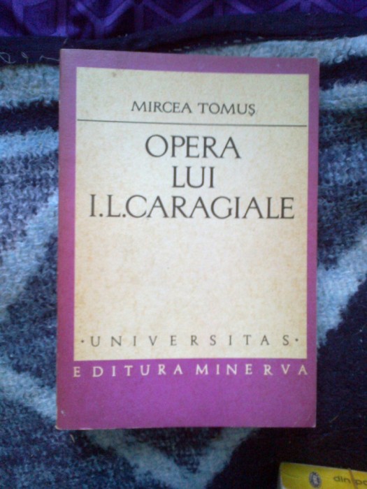 k0d Opera lui I.L.Caragiale - Mircea Tomuș