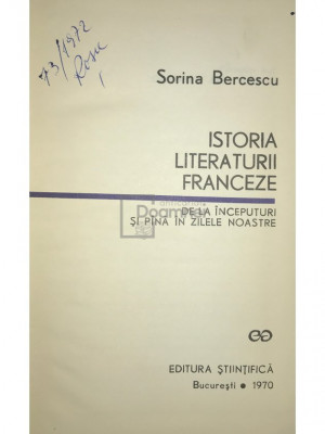 Sorina Bercescu - Istoria literaturii franceze (editia 1970) foto