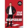 &Ouml;veket bekapcsolni! - T&ouml;rt&eacute;netek a boxutc&aacute;b&oacute;l - Szuj&oacute; Zolt&aacute;n