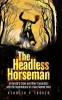 The Headless Horseman of Harrod&#039;s Creek and Other Encounters with the Supernatural of a Man Named Trent