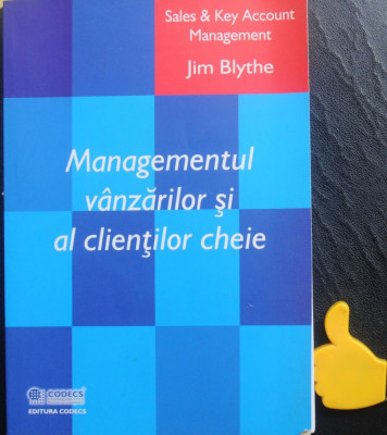 Managementul vanzarilor si al clientilor cheie Jim Blythe foto